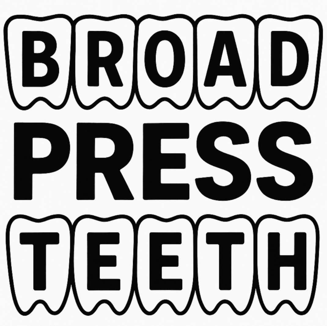 Broad Teeth Press